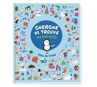 CHERCHE ET TROUVE DES TOUT-PETITS - DANS LE FROID (Cherche trouve des tout-petits)