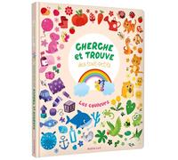 CHERCHE ET TROUVE DES TOUT-PETITS - LES COULEURS (Cherche trouve des tout-petits)