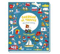 CHERCHE ET TROUVE DES TOUT-PETITS - LES VÉHICULES (Cherche trouve des tout-petits)