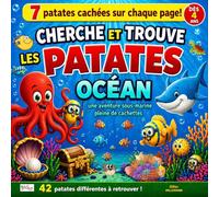 Cherche et Trouve les Patates - Océan: 42 patates à retrouver dans des univers marins amusants (Les Patates en Folie - Cherche et Trouve)