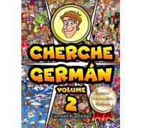 CHERCHE GERMÁN VOLUME 2: Le livre définitif du genre « cherche et trouve » qui redéfinit l'extraordinaire.