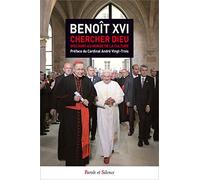 Chercher Dieu: Benoît XVI au monde de la culture