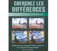 Cherchez les Différences - Peintures Célèbres - Livre de jeux pour adultes : 20 tableaux de différences: Redécouvrez les grands chefs-d’œuvre en traquant chaque détail