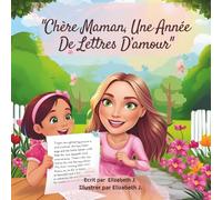 Chère Maman, une année de lettres d’amour!