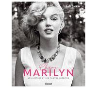 Chère Marilyn: Lettres et photographies inédites de Sam Shaw
