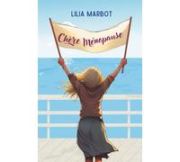 Chère Ménopause: une nouvelle vie pour Huguette, un feel-good universel