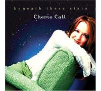 Cherie Call - Beneath These Stars