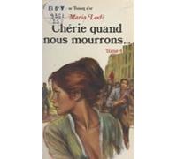 Chérie Quand Nous Mourrons... (4). Le Sang De Paris (ebook)