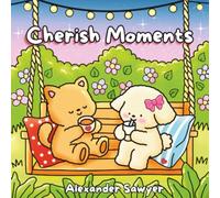 Cherish Moments: A Cute & Cozy Coloring Book of Friends Through the Seasons