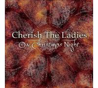 Cherish the Ladies - on Christmas Night [Import]