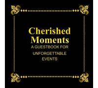 Cherished Moments: A Guestbook for Unforgettable Events Capture heartfelt messages and cherished memories with this beautifully designed guestbook! ... gatherings, guestbook provides ample space.