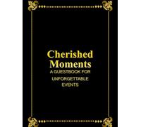 Cherished Moments: A Guestbook for Unforgettable Events Capture heartfelt messages and cherished memories with this beautifully designed guestbook! ... gatherings, guestbook provides ample space.