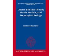 Teoría de Chern-Simons: modelos de matrices y cuerdas topológicas