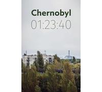 Chernobyl 01: 23:40: The incredible true story of the world's worst nuclear disaster