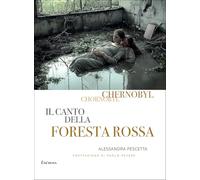 Chernobyl. Il canto della foresta rossa