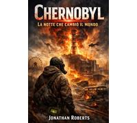 Chernobyl: La notte che cambiò il mondo