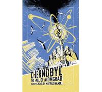 CHERNOBYL FALL OF ATOMGRAD: The Fall of Atomgrad (Gemini Graphic Novels)