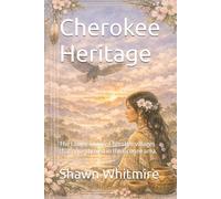 Cherokee Heritage: The Lower Towns: Cherokee villages that once thrived in the Oconee area. (The History of Oconee County: From Cherokee Trails to the Golden Corner.)