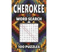 Cherokee Word Search: 100 Pages of Native American Puzzles, Word Scramble, Word Find, and Vocabulary Activities for Kids, Adults, and Seniors