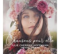 Julie Cherrier-Hoffmann y Frédéric Chaslin – Chansons pour Elle – Harmonia Mundi