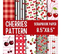 Cherries Pattern Scrapbook Paper: Double-Sided Decorative Scrapbooking Pages, Decoupage, DIY, Craft Papers for Junk Journals, Wrapping Paper , Card Making And More