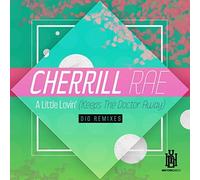 Cherrill Rae - Little Lovin (Keeps The Doctor Away) - Dio Remixes