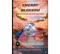 Cherry Blossom Photography Guide 2026: Capture Japan’s Peak Sakura Blooms - Kyoto, Tokyo & Osaka Itineraries, Festival Dates, Hidden Spots & Tips for Travelers.