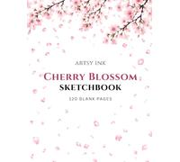 Cherry Blossom Sketchbook: 120 Blank Drawing Pages | Large 8.5" × 11" Premium Artist Sketchbook for Sketching, Drawing, Doodling, Illustration, Pencil, Charcoal & Ink