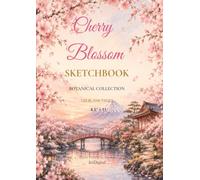 Cherry Blossom Sketchbook: Botanical Collection | 120 Blank Pages | 8.5" × 11"