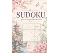 Cherry Blossom Sudoku Puzzle Book: 120 Relaxing Japanese-Inspired Sudoku Puzzles with Beautiful Sakura Art for Adults