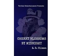 Cherry Blossoms by Midnight: A Noir Detective Story