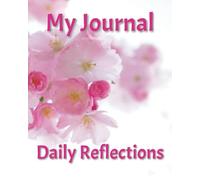 Cherry Blossoms Daily Reflections Journal: A 90-Day 8x10 College Ruled Lined Motivational, Gratitude, Affirmation Notebook. With 2025 Calendar.
