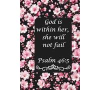 Cherry Blossoms & Grace: God is within her, she will not fail Psalm 46:5: Christian Prayer Journal for Woman: Scripture, Reflection & Faith Growth