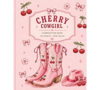 Cherry Cowgirl Composition Notebook: Cute Pink Western Journal for Girls and Women, Coquette Aesthetic Wide Ruled Notebook