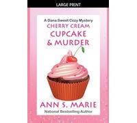 Cherry Cream Cupcake & Murder: 9 (A Dana Sweet Cozy Mystery)