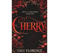 Cherry: Fruit and Fire Series, Book One