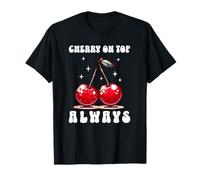 Cherry On Top Always Estrellas Diversión Verano Cerezas Camiseta