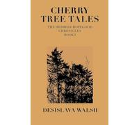 Cherry Tree Tales: The Herbert Hopegood Chronicles Book I