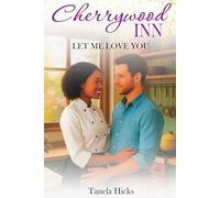 Cherrywood Inn: Let Me Love You