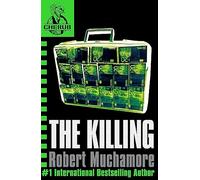 CHERUB: The Killing: Book 4 in the addictive bestselling teen spy thriller series that's sold over 15 million copies - edgy, action-packed and completely unputdownable