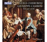 Cherubini / Cambini : Trios Para Cuerda / Trio Hegel