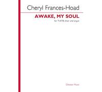 Cheryl Frances-Hoad-Awake, My Soul-TrATB and Organ-CHORAL SCORE