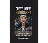 CHERYL REEVE BIOGRAPHY: Breaking Records and Building Champions