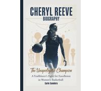 CHERYL REEVE BIOGRAPHY: The Unapologetic Champion - A Trailblazer's Fight for Excellence in Women's Basketball