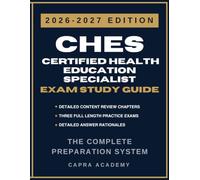 CHES Certified Health Education Specialist Exam Study Guide 2026-2027: Comprehensive Review, 300 Practice Questions, and Detailed Answer Explanations