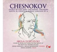 Pavel Chesnokov - Chesnokov / Liturgy of Saint John Chrysostom