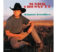 Chesnutt,Mark - Almost Goodbye
