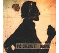 Chesnutt, Vic - Drunk