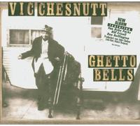 Chesnutt,Vic - Ghetto Bells [Import]