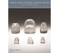 Piezas de ajedrez y otros juegos de las tierras islámicas (Colección al‑Sabah)